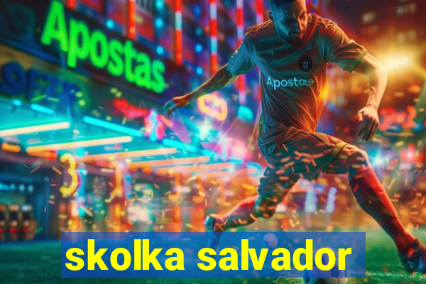 skolka salvador